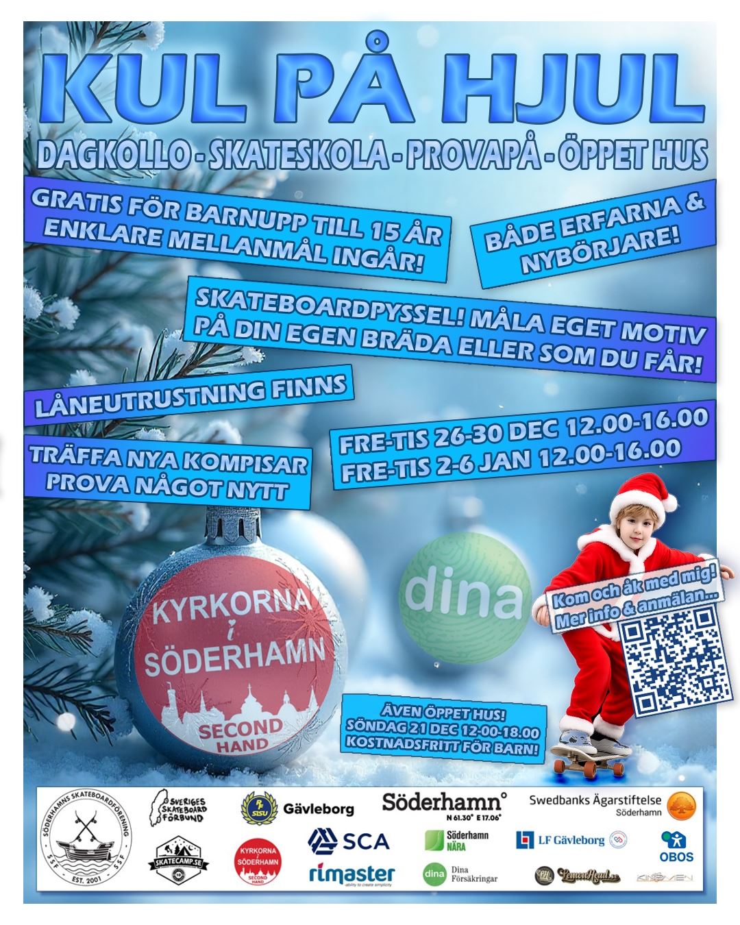 Kul På Hjul - Jullovet - Öppet Hus, Dagkollo, Skateskola, Provapå