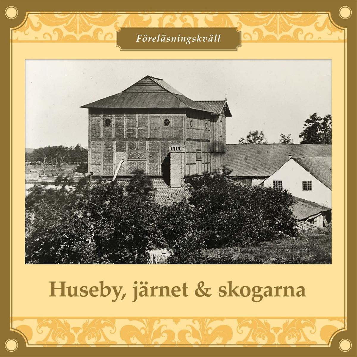 Föreläsningskväll - Huseby, järnet & skogarna med Ulf Nilsson & Joan Njunjes image 1