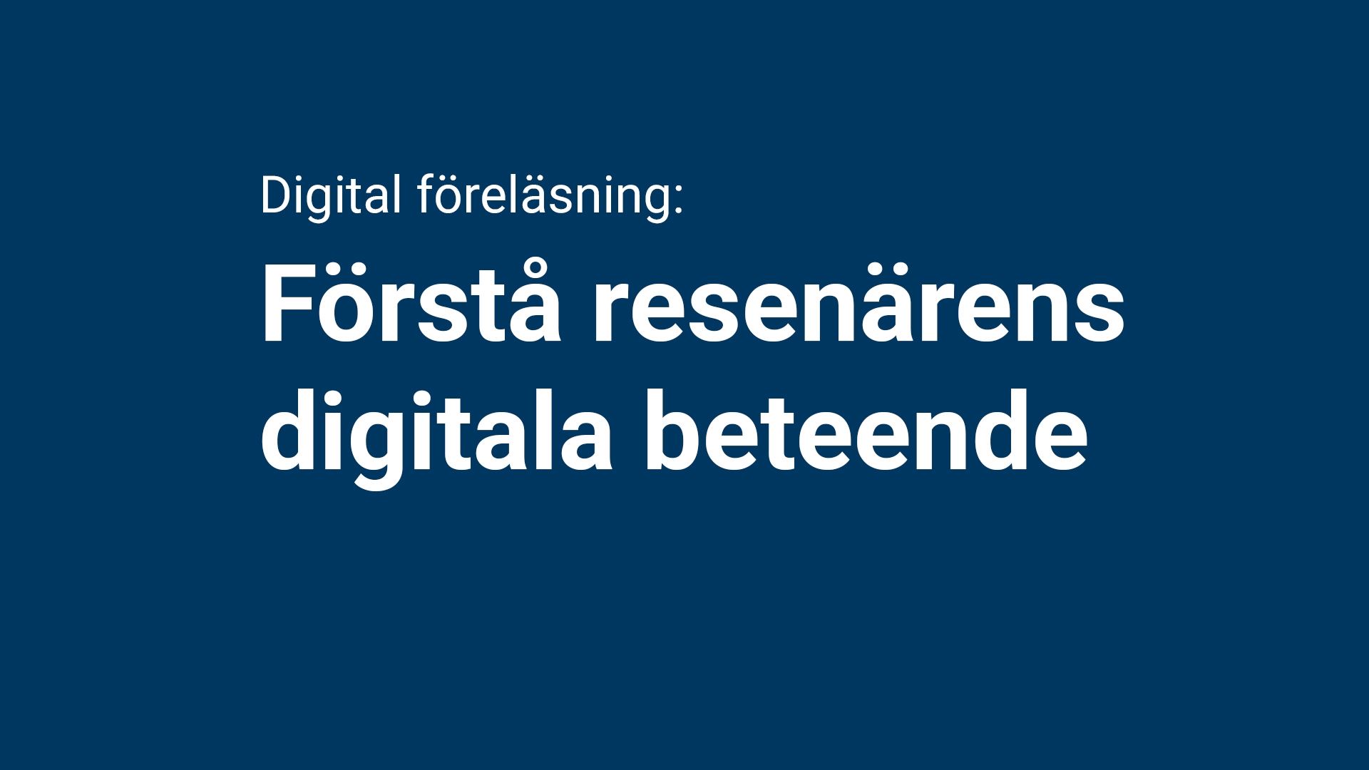 Digital föreläsning: Förstå resenärens digitala beteende