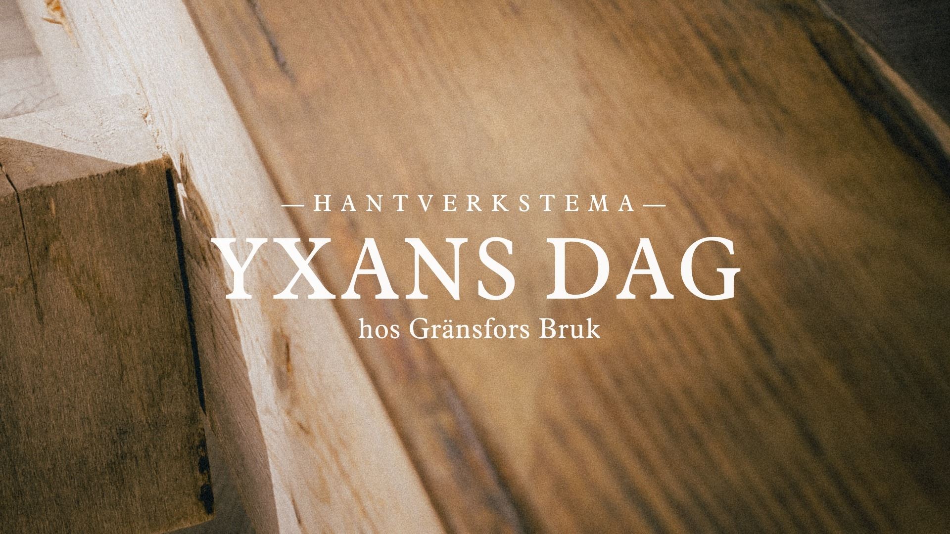 Yxans dag med Hantverkstema - Gränsfors