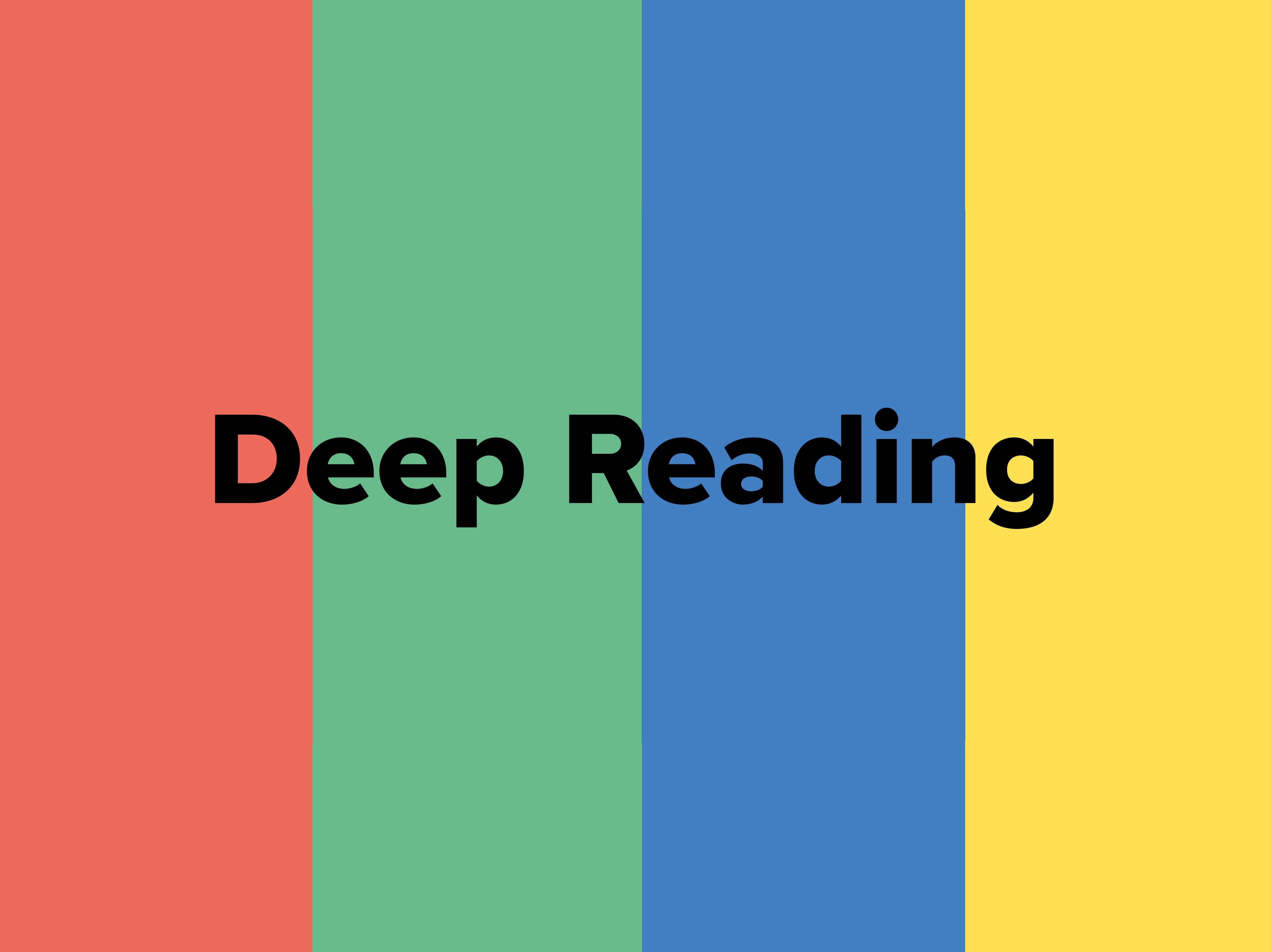 Deep Reading