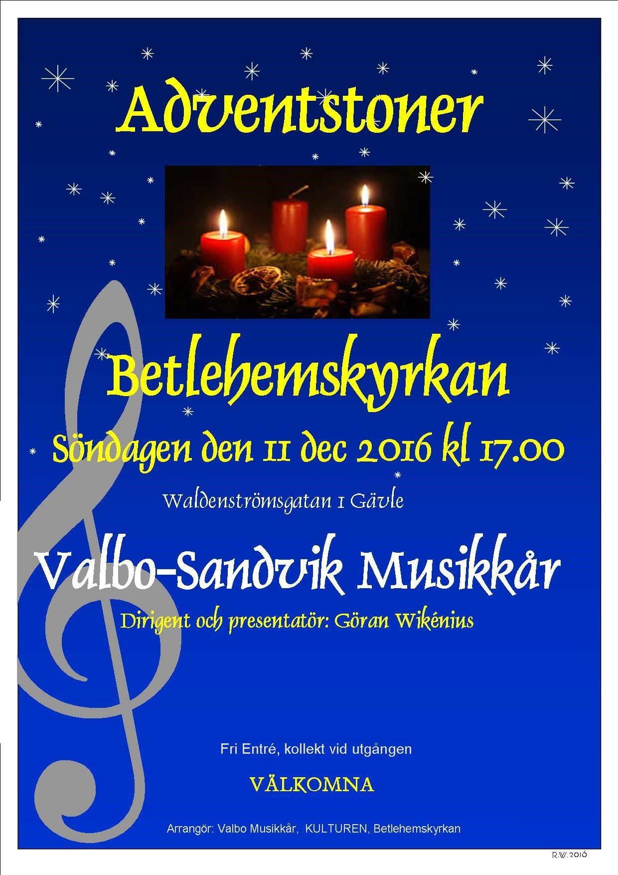 ADVENTSTONER med VALBO-SANDVIK MUSIKKÅR Söndag 11 december kl 17.00 i Betlehemskyrkan Gävle.