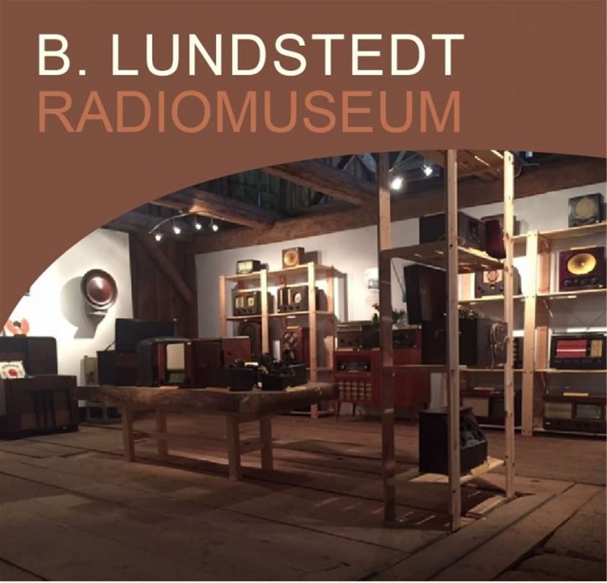 Radiomuseum, Hassela, B. Lundstedt