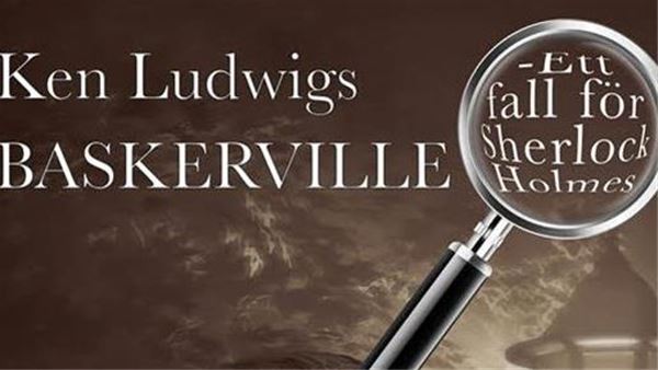 Teater: Ken Ludwigs Baskerville -  ett fall för Sherlock Holmes