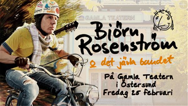  &copy; Copy: https://www.tickster.com/sv/events/mct7x0yyhzzrzm5/2022-02-25/bjorn-rosenstrom-gamla-teatern-i-ostersund , Björn Rosenström