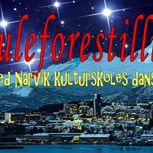 Juleforestilling Narvik Kulturskole's Dansere