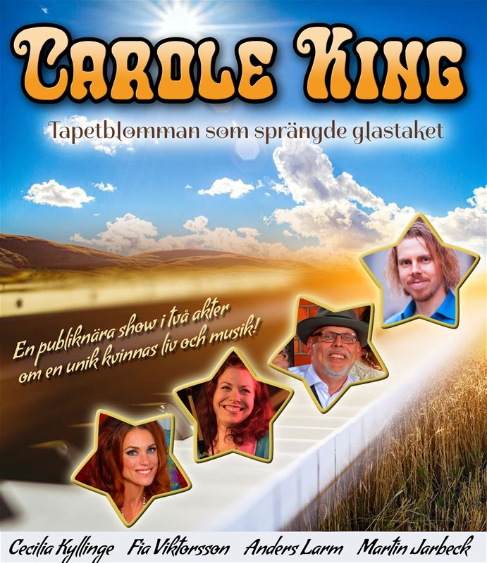 Affisch, blå bakgrund, moln, Carole King med guldbokstäver, bild på de fyra medverkande i varsin stjärna.